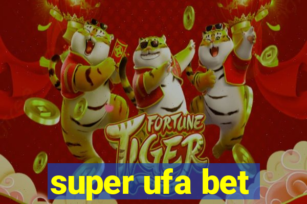 super ufa bet